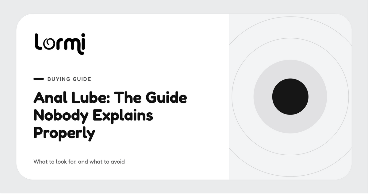 Anal Lube: The Guide Nobody Explains Properly