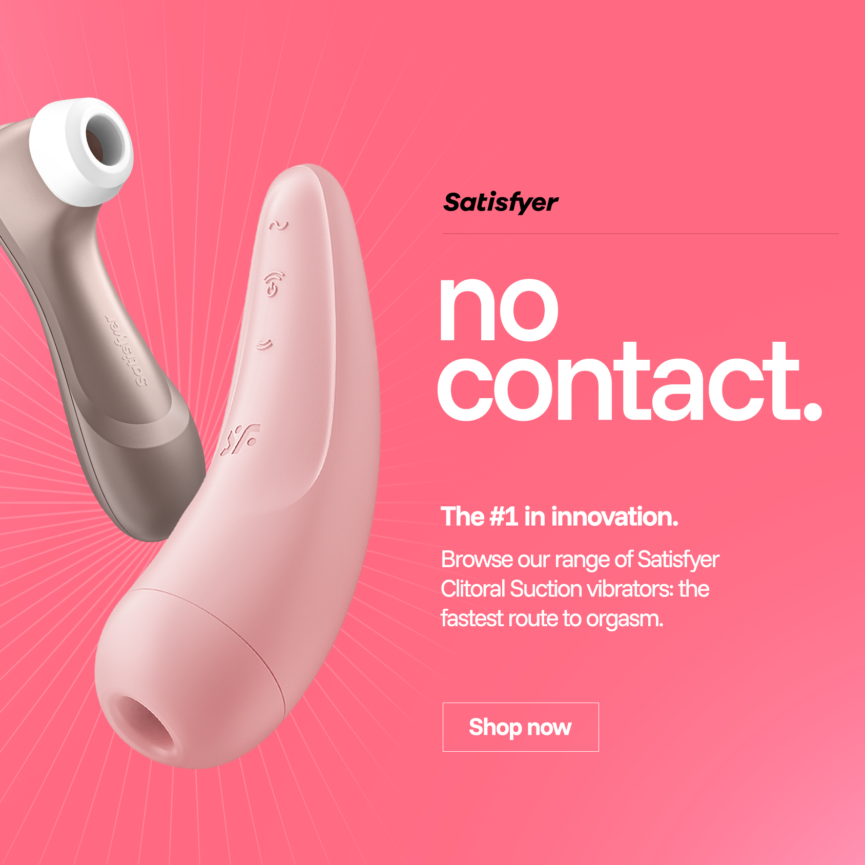 Satisfyer 'no contact.' promotional graphic showing two clitoral suction vibrators on a pink background, one in pale pink and one in taupe, with product text and a 'Shop now' button.